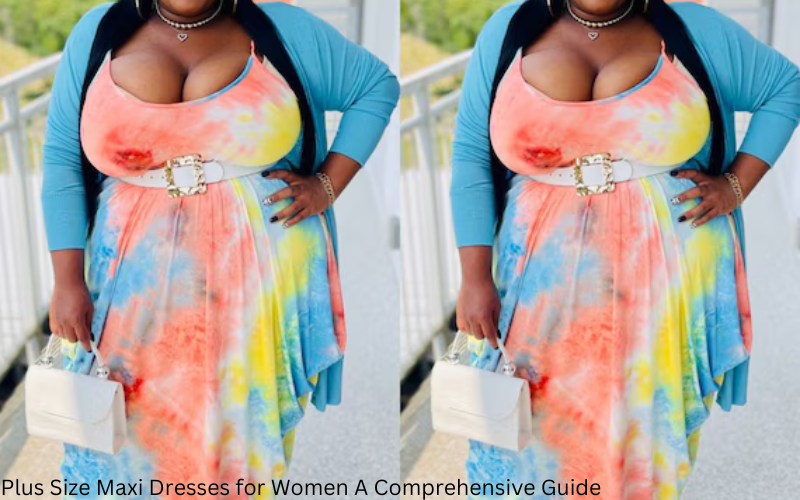 Plus Size Maxi Dresses for Women A Comprehensive Guide