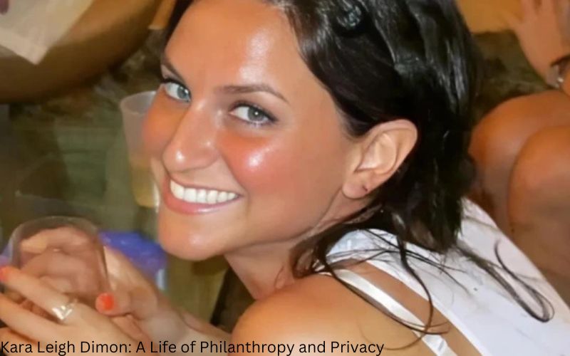 Kara Leigh Dimon: A Life of Philanthropy and Privacy