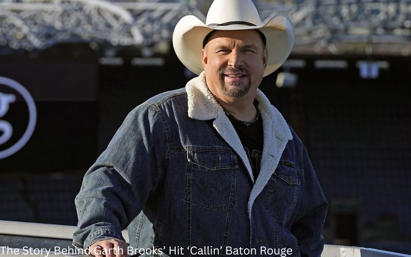 The Story Behind Garth Brooks’ Hit ‘Callin’ Baton Rouge